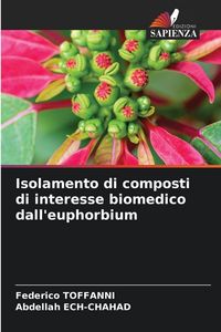 Produktbild: Isolamento di composti di interesse biomedico dall'euphorbium