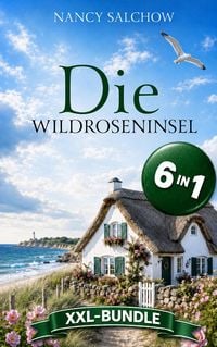 Produktbild: Die Wildrosen-Insel: Gesamtausgabe