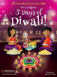 Produktbild: Let's Celebrate 5 Days of Diwali! (Maya & Neel's India Adventure Series, Book 1)