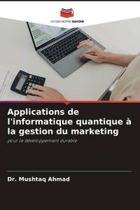 Produktbild: Applications de l'informatique quantique &agrave; la gestion du marketing