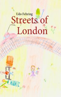 Bild vom Artikel Streets of London vom Autor Udo Fehring