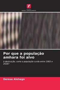 Produktbild: Por que a popula&ccedil;&atilde;o amhara foi alvo