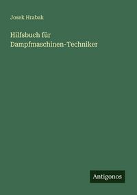 Produktbild: Hilfsbuch f&uuml;r Dampfmaschinen-Techniker