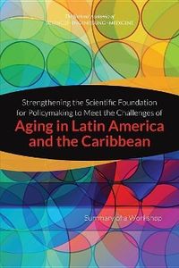 Produktbild: Strengthening the Scientific Foundation for Policymaking to Meet the Challenges of Aging in Latin America and the Caribbean