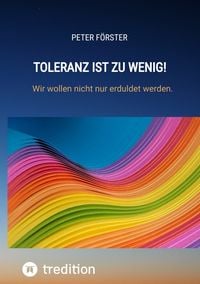 Produktbild: Toleranz ist zu wenig!