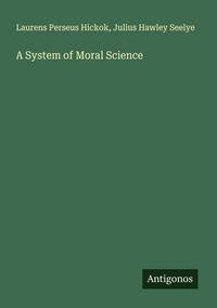 Produktbild: A System of Moral Science
