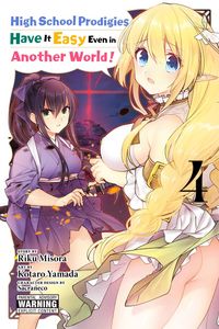 Produktbild: High School Prodigies Have It Easy Even in Another World!, Vol. 4 (manga)