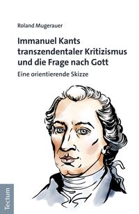 Produktbild: Immanuel Kants transzendentaler Kritizismus und die Frage nach Gott