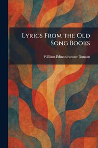 Produktbild: Lyrics From the Old Song Books