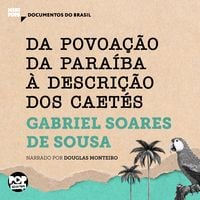 Produktbild: Da povoa&ccedil;&atilde;o da Para&iacute;ba &agrave; descri&ccedil;&atilde;o dos Caet&eacute;s: Textos selecionados do livro Tratado Descritivo do Brasil