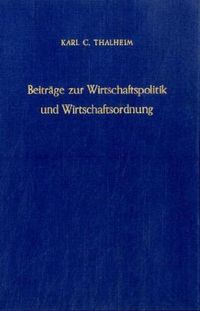 Produktbild: Beitr&auml;ge zur Wirtschaftspolitik und Wirtschaftsordnung.