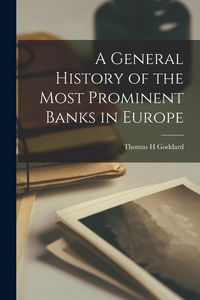 Produktbild: A General History of the Most Prominent Banks in Europe