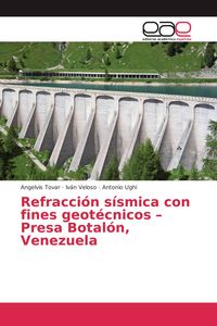 Produktbild: Refracci&oacute;n s&iacute;smica con fines geot&eacute;cnicos - Presa Botal&oacute;n, Venezuela