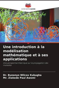 Produktbild: Une introduction &agrave; la mod&eacute;lisation math&eacute;matique et &agrave; ses applications