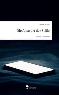 Produktbild: Die Antwort der Stille. Life is a Story - story.one