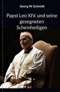Produktbild: Papst Leo XIV und seine gesegneten Scheinheiligen