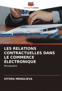 Produktbild: Les Relations Contractuelles Dans Le Commerce &Eacute;lectronique