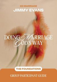 Produktbild: Doing Marriage God's Way the Foundations Group Participant Guide