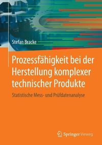 Produktbild: Prozessf&auml;higkeit bei der Herstellung komplexer technischer Produkte