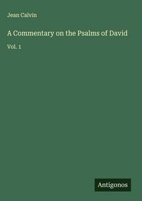 Produktbild: A Commentary on the Psalms of David