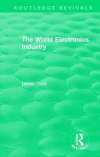 Produktbild: Todd, D: : The World Electronics Industry (1990)