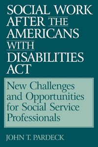 Produktbild: Social Work After the Americans with Disabilities ACT