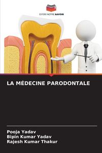 Produktbild: La M&eacute;decine Parodontale