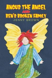 Produktbild: Angus The Angel And Ben's Broken Family