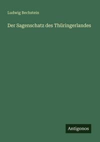 Produktbild: Der Sagenschatz des Th&uuml;ringerlandes