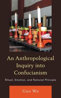 Produktbild: An Anthropological Inquiry into Confucianism