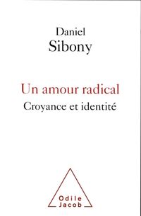 Produktbild: Un amour radical : croyance et identit&eacute;
