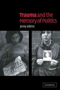 Produktbild: Trauma and the Memory of Politics