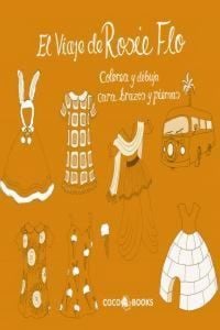 Produktbild: El viaje de Rosie Flo. Colorea y dibuja cara, brazos y piernas