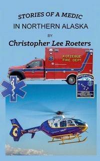 Produktbild: Stories Of A Medic In Northern Alaska