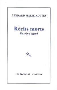 Produktbild: R&eacute;cits morts : un r&ecirc;ve &eacute;gar&eacute;
