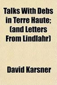Produktbild: Talks with Debs in Terre Haute; (And Letters from Lindlahr)