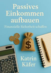 Produktbild: Passives Einkommen aufbauen