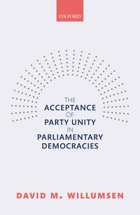Produktbild: The Acceptance of Party Unity in Parliamentary Democracies