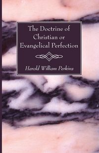 Produktbild: The Doctrine of Christian or Evangelical Perfection
