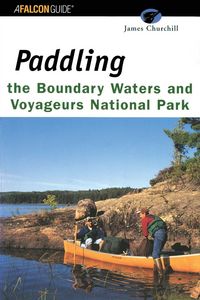 Produktbild: Paddling the Boundary Waters and Voyageurs National Park