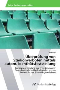 Produktbild: &Uuml;berpr&uuml;fung von Stadionverboten mittels autom. Identit&auml;tsfeststellung