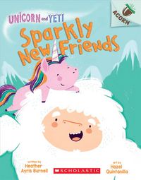 Produktbild: Burnell, H: Sparkly New Friends: An Acorn Book (Unicorn and