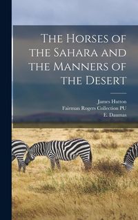 Produktbild: The Horses of the Sahara and the Manners of the Desert