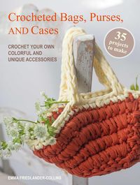 Produktbild: Crocheted Bags, Purses, and Cases: 35 Projects to Make
