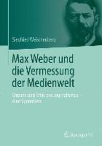 Produktbild: Max Weber und die Vermessung der Medienwelt