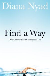 Bild vom Artikel Find a Way vom Autor Diana Nyad