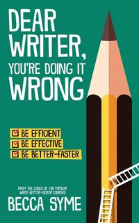 Produktbild: Dear Writer, You're Doing It Wrong