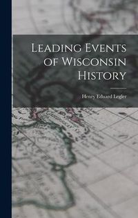 Produktbild: Leading Events of Wisconsin History