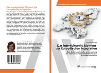 Produktbild: Das interkulturelle Moment der Europ&auml;ischen Integration