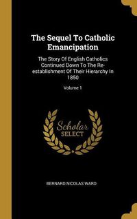 Produktbild: The Sequel To Catholic Emancipation